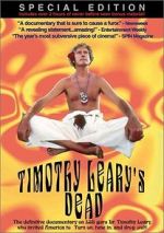 Watch Timothy Leary\'s Dead 0123movies