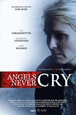 Watch Angels Never Cry 0123movies