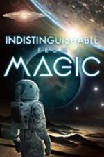 Watch Indistinguishable from Magic 0123movies