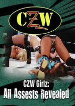 Watch CZW Girlz: All Assets Revealed 0123movies