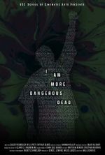 Watch I Am More Dangerous Dead (Short 2022) 0123movies