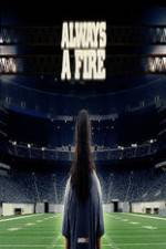 Watch Always a Fire 0123movies