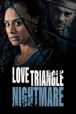 Watch Love Triangle Nightmare 0123movies
