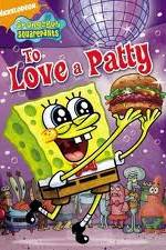 Watch SpongeBob SquarePants: To Love A Patty 0123movies