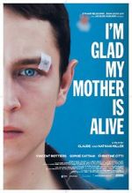 Watch I\'m Glad My Mother Is Alive 0123movies