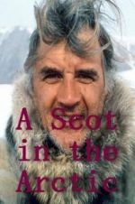 Watch A Scot in the Arctic 0123movies