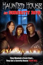 Watch Haunted House on Sorority Row 0123movies