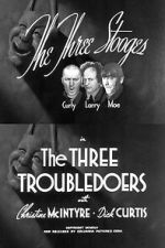 Watch The Three Troubledoers 0123movies