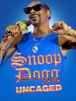 Watch Snoop Dogg: Uncaged 0123movies