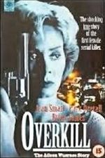 Watch Overkill: The Aileen Wuornos Story 0123movies