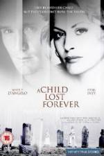 Watch A Child Lost Forever The Jerry Sherwood Story 0123movies