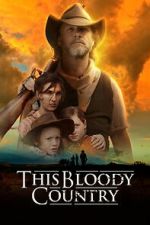 Watch This Bloody Country 0123movies
