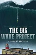 Watch The Big Wave Project 0123movies