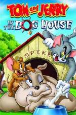 Watch Tom And Jerry In The Dog House 0123movies