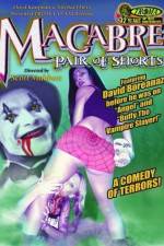Watch Macabre Pair of Shorts 0123movies