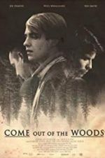 Watch Come Out of the Woods 0123movies