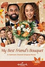 Watch My Best Friend\'s Bouquet 0123movies