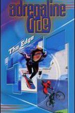 Watch Adrenaline Ride: The Edge 0123movies