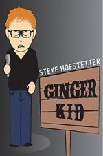 Watch Steve Hofstetter: Ginger Kid 0123movies