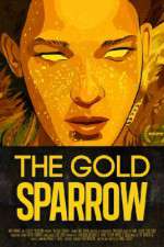 Watch The Gold Sparrow 0123movies