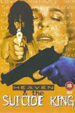 Watch Heaven & the Suicide King 0123movies