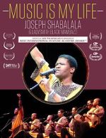 Watch Music Is My Life - Joseph Shabalala and Ladysmith Black Mambazo 0123movies
