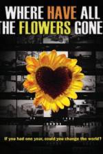 Watch Where Have All the Flowers Gone? 0123movies