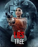 Watch What Lies Under the Tree 0123movies