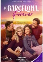 Watch To Barcelona, Forever 0123movies