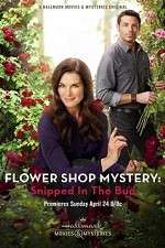 Watch Flower Shop Mystery: Snipped in the Bud 0123movies