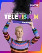 Watch The Last Year of Television 0123movies