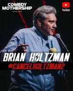 Watch Brian Holtzman at the Comedy Mothership #Cancelholtzman2 (TV Special 2024) 0123movies