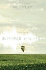 Watch In Pursuit of Silence 0123movies