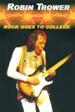 Watch Robin Trower Live Rock Goes To College 0123movies