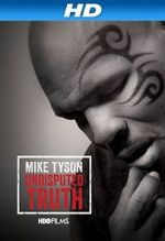 Watch Mike Tyson: Undisputed Truth 0123movies