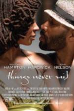 Watch Things Never Said 0123movies
