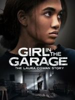 Watch Girl in the Garage: The Laura Cowan Story 0123movies