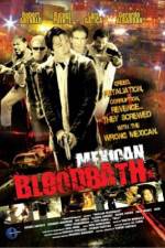 Watch Mexican Bloodbath 0123movies