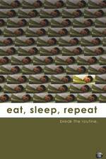 Watch Eat Sleep Repeat 0123movies