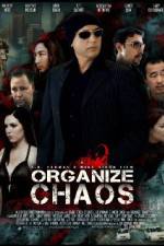 Watch Organize Chaos 0123movies