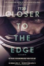 Watch TT3D Closer to the Edge 0123movies