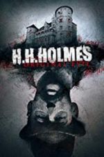 Watch H. H. Holmes: Original Evil 0123movies