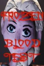 Watch Frozen Blood Test 0123movies