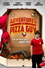 Watch Adventures of a Pizza Guy 0123movies
