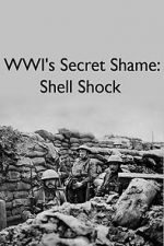 Watch WWIs Secret Shame: Shell Shock 0123movies