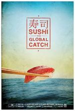 Watch Sushi: The Global Catch 0123movies
