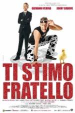 Watch Ti stimo fratello 0123movies