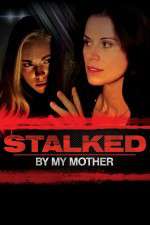 Watch Stalked by My Mother 0123movies