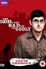 Watch Louis Theroux The Odd The Bad And The Godly 0123movies