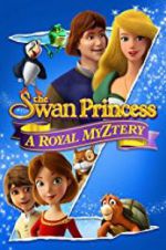 Watch The Swan Princess: A Royal Myztery 0123movies
